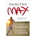 Dancing with Max: A Mother and Son Who Broke Free