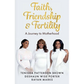 Faith, Friendship & Fertility