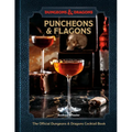 Puncheons and Flagons: The Official Dungeons & Dragons Cocktail Book [A Cocktail and Mocktail Recipe Book]