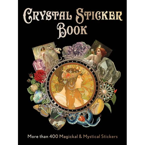 Crystal Sticker Book: More Than 400 Magickal & Mystical Stickers