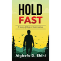 Hold Fast: A Story of Hope & Intervention