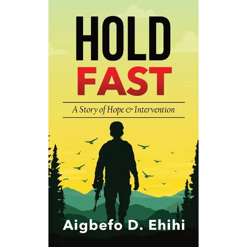 Hold Fast: A Story of Hope & Intervention