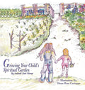 Growing Your Child's Spiritual Garden - Paperback