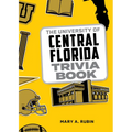 The University of Central Florida Trivia Book