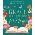 Grace for the Moment for Moms: Inspirational Thoughts of Encouragement and Appreciation for Moms (a 50-Day Devotional) - The Perfect Christian Mother'