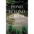 The Pond Beyond the Forest: Reflections on Childhood Trauma and Motherhood