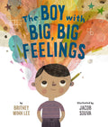 The Boy with Big, Big Feelings (The Big, Big Series, 1) by L