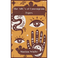 The ABC's of Enneagram Types: Learn how to improve your friendly and loving relationships. Understanding who you are, growing spiritually and findin