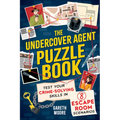 The Undercover Agent Puzzle Book: Test Your Crime-Solving Skills in 8 Escape Room Scenarios