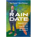 Rain Date: Unpredictable Lessons from My Life Forecasting the Weather