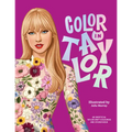 Color in Taylor: A Unofficial Taylor Swift Coloring and Sticker Book