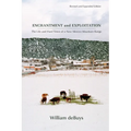 Enchantment and Exploitation: The Life and Hard Times of a New Mexico Mountain Range, Revised and Expanded Edition