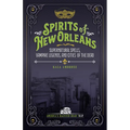 Spirits of New Orleans: Supernatural Spells, Vampire Legends, and Cities of the Dead