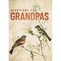 Devotions for Grandpas: A 40-Day Bible Devotional to Encourage and Inspire Grandfathers - The Perfect Christian Gifts for Men