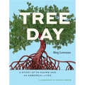 Tree Day: A Story of 24 Hours and 24 Arboreal Lives