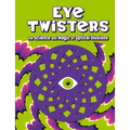 Eye Twisters: The Science and Magic of Optical Illusions