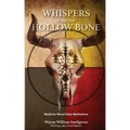 Whispers from the Hollow Bone