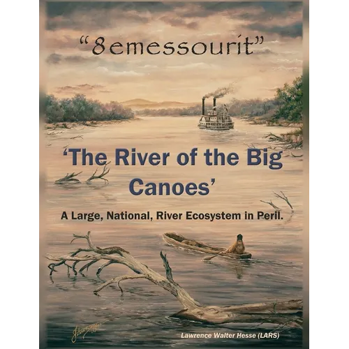 "8emessourit" 'The River of the Big Canoes': A Large, National, River Ecosystem in Peril