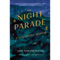 The Night Parade: A Speculative Memoir