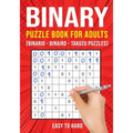 Binary Puzzle Books for Adults: Binario Binairo Takuzu Math Logic Puzzles Easy to Hard