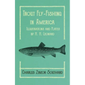 Trout Fly-Fishing in America - Illustrations and Plates by H. H. Leonard