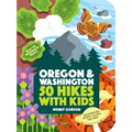 50 Hikes with Kids Oregon and Washington