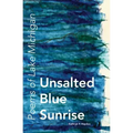Unsalted Blue Sunrise: Poems of Lake Michigan