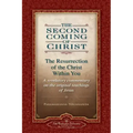 The Second Coming of Christ, Volumes I & II: The Resurrection of the Christ Within You: A Revelatory Commentary on the Original Teachings of Jesus