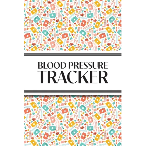 1-Year Blood Pressure Tracker (Multi-Color First Aid): 6"x9" 52+ Extra Weeks Daily Blood Pressure Logbook Tracker Complete with Monthly Trend Graphs (