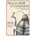 How To Hold a Cockroach: A book for those who are free and don't know it - Paperback