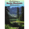 Fly-Fishing the Rocky Mountain Backcountry