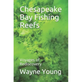 Chesapeake Bay Fishing Reefs: Voyages of Rediscovery