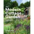 The Modern Cottage Garden: A Fresh Approach to a Classic Style