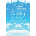 The Ups and Downs of Growing Older: Beyond Seventy Years of Living