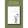 The Art of Restoring Split Cane Fly Rods