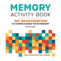Memory Activity Book: 100+ Brain Exercises to Supercharge Your Memory