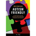 Becoming Autism Friendly: A small town's journey towards autism awareness, acceptance and inclusion.