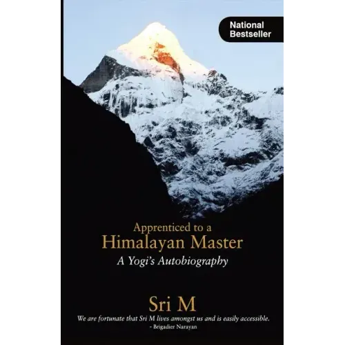 Apprenticed to a Himalayan Master: A Yogi's Autobiography