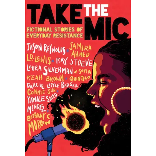 Take the Mic: Fictional Stories of Everyday Resistance