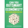 Can You Outsmart an Economist?: 100+ Puzzles to Train Your Brain