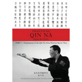 Zhao's Practical Qin Na Part 1: Explanation of the Qin Na Nine Heaven Secret Text
