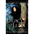 Legacy of Luna: The Story of a Tree, a Woman and the Struggle to Save the Redwoods