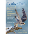 Feather Trails: A Journey of Discovery Among Endangered Birds