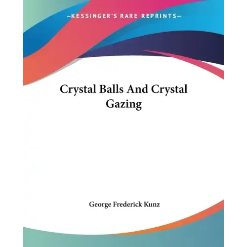 Crystal Balls And Crystal Gazing