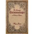 Daemonologie: A Critical Edition. Expanded. In Modern English with Notes
