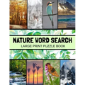 Nature Word Search Large Print Puzzle Book: Animals Word Search, Botanical Word Search, Nature Word Search Puzzle Books For Adults, Gardening Word Sea