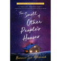 The Smell of Other People's Houses