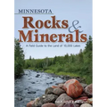 Minnesota Rocks & Minerals: A Field Guide to the Land of 10,000 Lakes