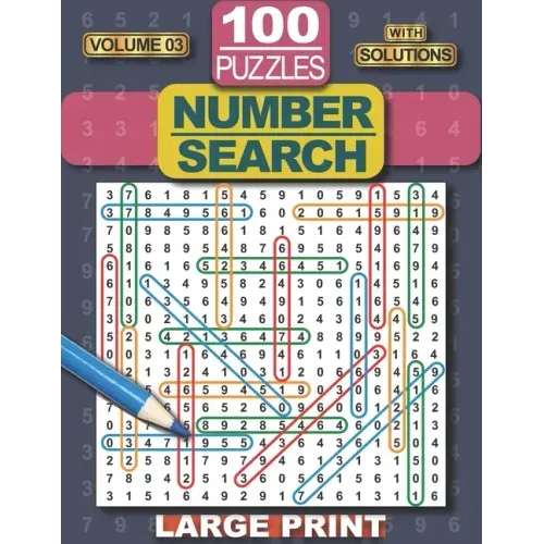 Number Search Puzzle Book: 100 Number Search Puzzles for Adults, Teens and Seniors, 8.5" x 11" Large Print-Edition, with Solutions, Volume 3 (Sea