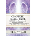 Complete Books of Enoch: 1 Enoch (First Book of Enoch), 2 Enoch (Secrets of Enoch), 3 Enoch (Hebrew Book of Enoch)